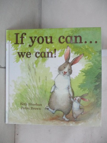 【書寶二手書T4／少年童書_E59】If You Can . . . We Can!