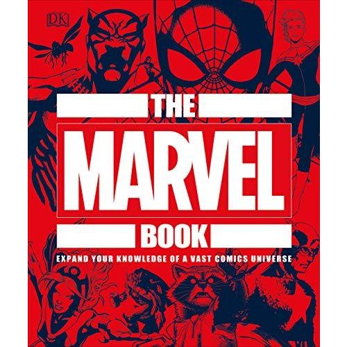 The Marvel Book: Expand Your Knowledge Of A Vast Comics Universe