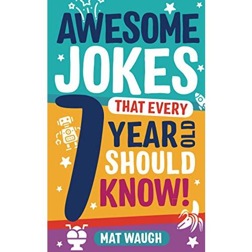 Awesome Jokes That Every Year Old Should Know Hundreds of rib ticklers, t