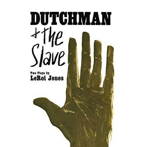 Dutchman and The Slave: Two Plays