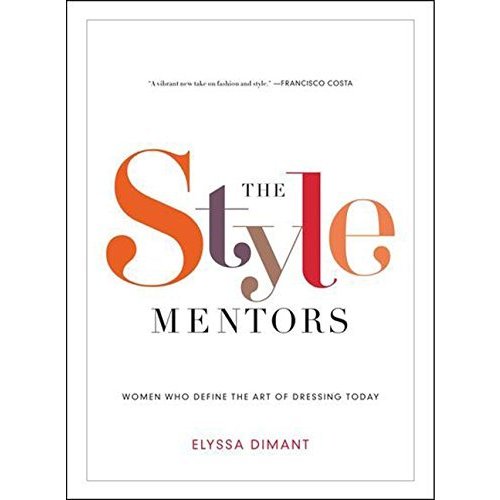 The Style Mentors: Women Who Define the Art of Dressing Today