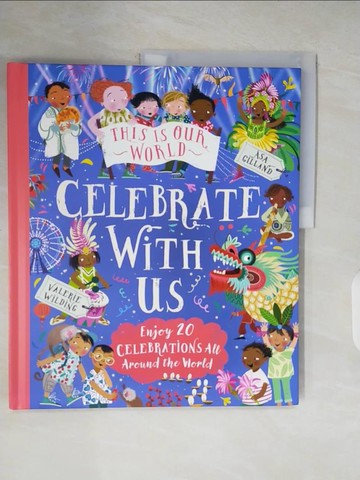 【書寶二手書T2／少年童書_ZPH】This Is Our World: Celebrate with Us!_Gilland, Asa