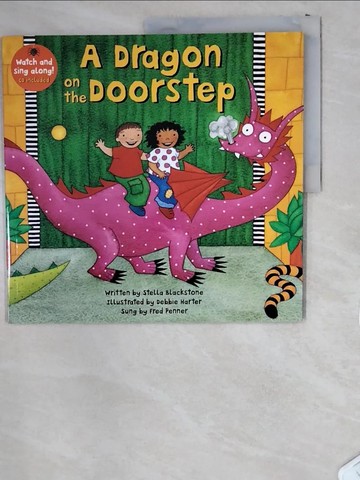 【書寶二手書T6／少年童書_T8U】A Dragon on the Doorstep_Blackstone, Stella/ Harter, Debbie (ILT)/ Penner, Fred (VOC)