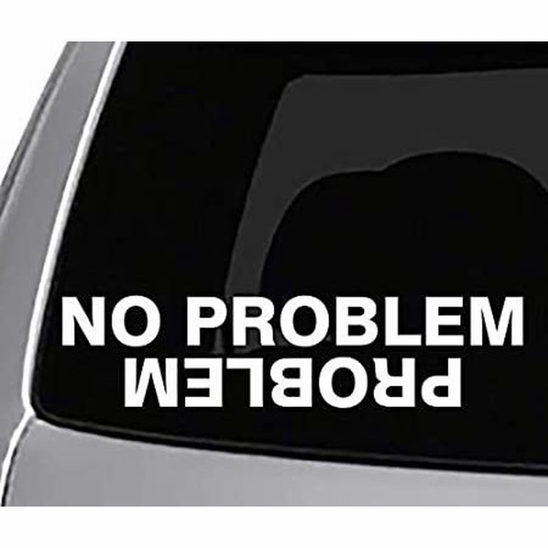 Seek Racing No Problem Problem ロールオーバーデカール 車 トラック 窓 バンパー ステッカー 面白い ジョーク オフロ 通販 Lineポイント最大get Lineショッピング
