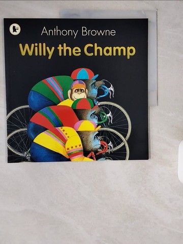 【書寶二手書T1／少年童書_ZIY】Willy the Champ_Anthony Browne