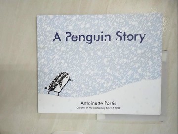 【書寶二手書T8／少年童書_UHM】A Penguin Story_Portis, Antoinette