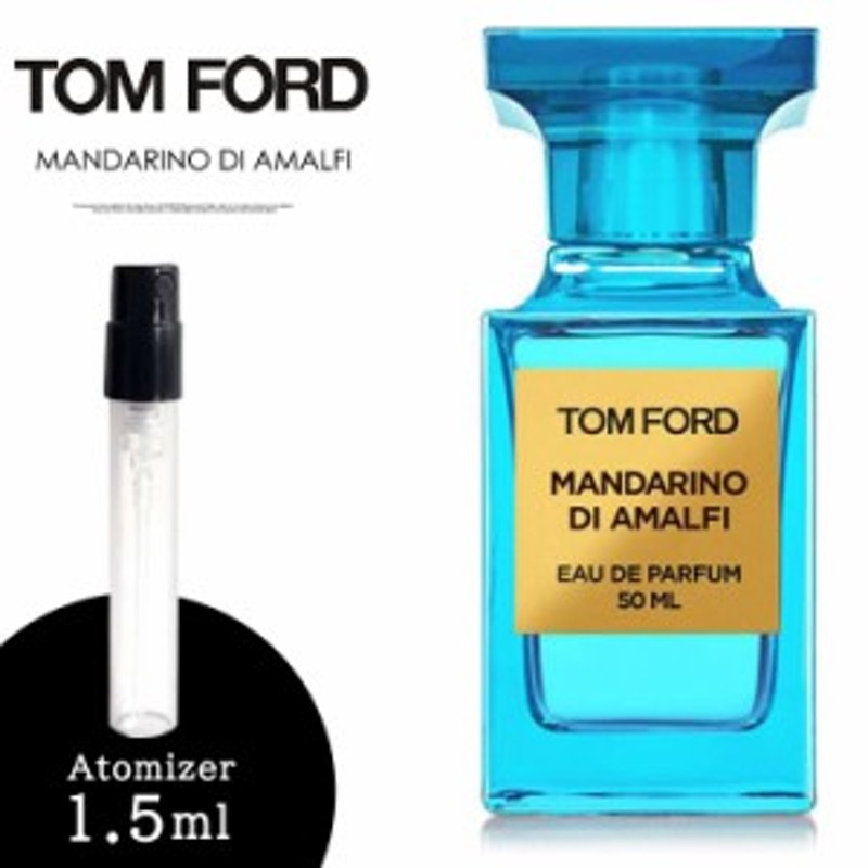 新しい季節 TOM FORD 香水 アマルフィ ディ トムフォード マンダリーノ - ユニセックス - alrc.asia