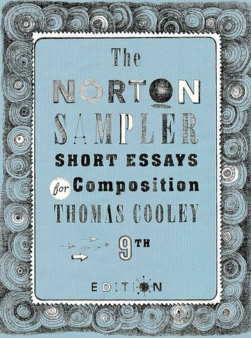 Norton Sampler: Short Essays for Composition (9版) COOLEY 2016 NORTON