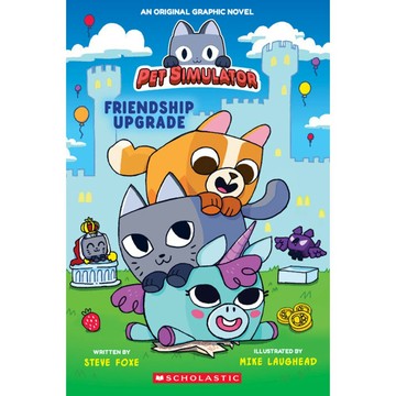 Pet Simulator Graphic Novel #1: Friendship Upgrade / Steve Foxe Scholastic 出版社旗艦店