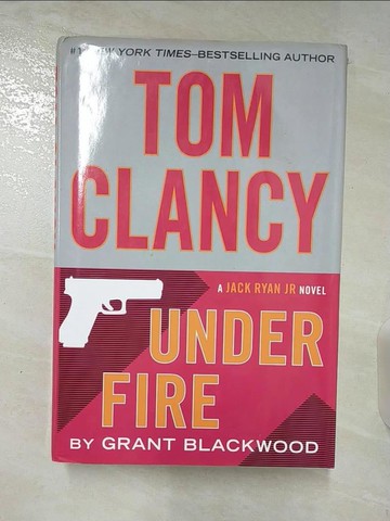 【書寶二手書T5／原文小說_TY7】Tom Clancy Under Fire_Blackwood, Grant