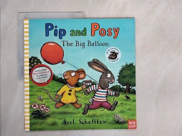 【書寶二手書T4／少年童書_ZTG】Pip and Posy: The Big Balloon_Axel Scheffler