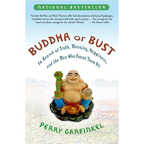 BUDDHA OR BUST: IN SEARCH OF TRUTH, MEANING, HAPPINESS Perry