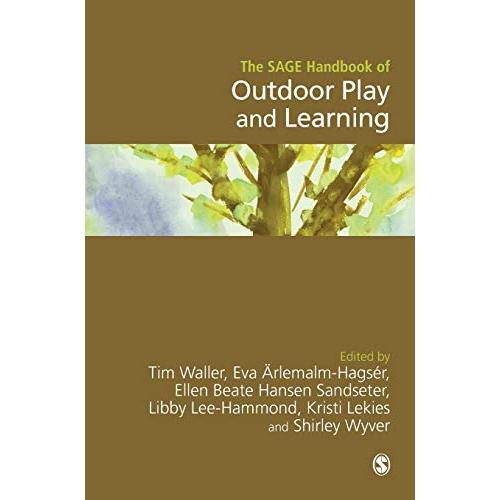 The SAGE Handbook of Outdoor Play and Learning