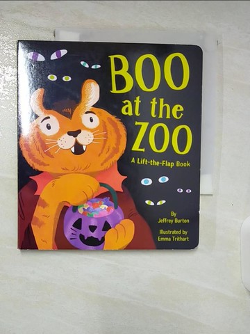 【書寶二手書T8／兒童文學_BJ6】Boo at the Zoo: A Lift-The-Flap Book_Burton, Jeffrey/ Trithart, Emma (ILT)