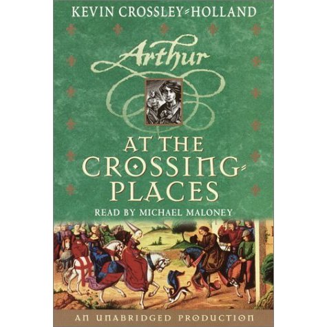 At the Crossing Places: The Arthur Trilogy  Book Two