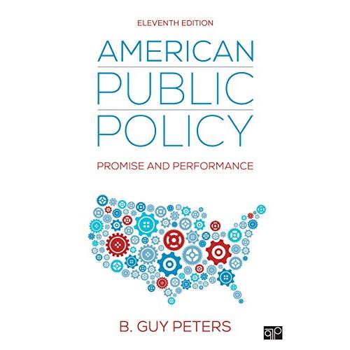 American Public Policy: Promise and Performance