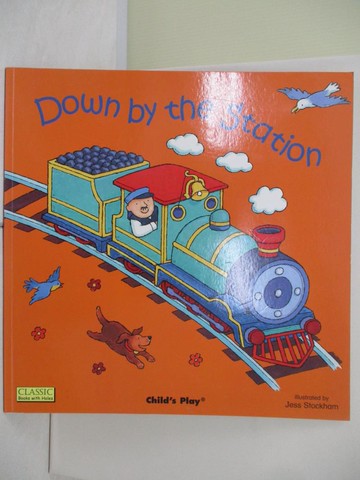 【書寶二手書T4／少年童書_R2I】Down by the Station_Kubler, Annie