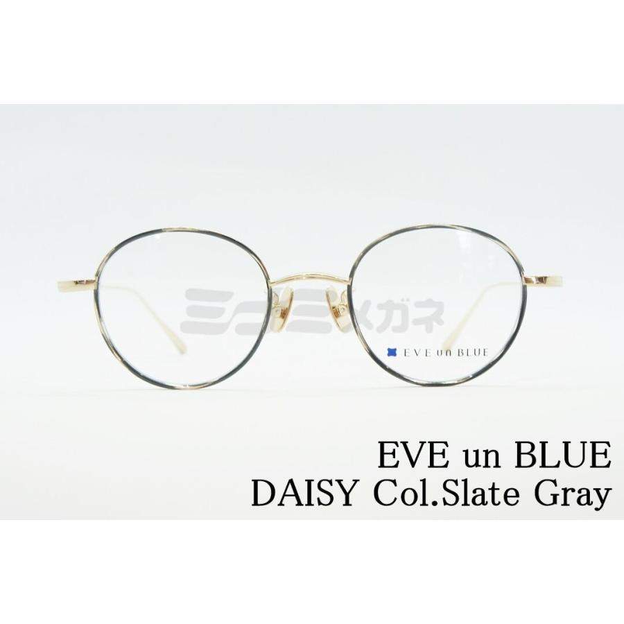 EVE un BLUE メガネフレーム GARDEN DAISY Col.Slate Gray ボストン 丸