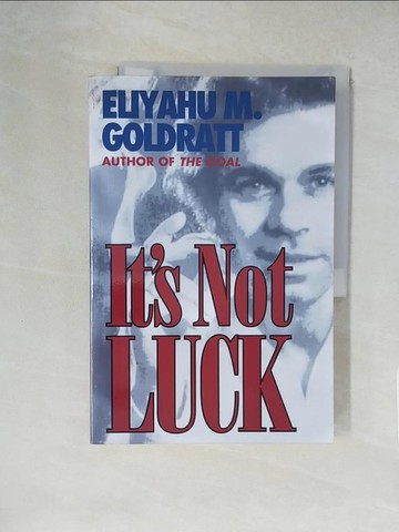 【書寶二手書T1／心靈成長_ZE3】It's Not Luck_Goldratt, Eliyahu M.