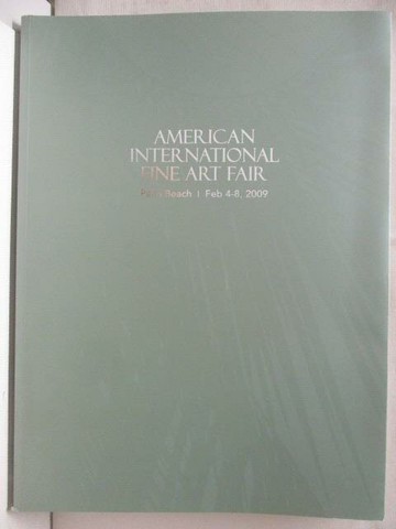 【書寶二手書T5／收藏_ET8】American International Fine Art Fair_2009/2/4-8