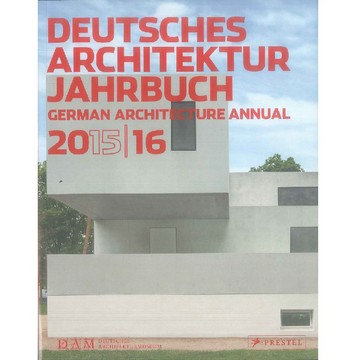 DAM: German Architecture Annual 2015/16 -9783791354781 絕版英文設計書 [建築人設計人的店-上博圖書]