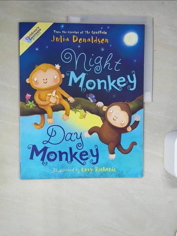 【書寶二手書T3／少年童書_R58】Night Monkey Day Monkey_Donaldson, Julia/ Richards, Lucy (ILT)