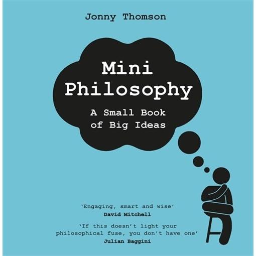 Mini Philosophy A Small Book of Big Ideas (Hardcover)