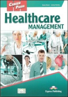 Career Paths: Healthcare Management Student's Book with DigiBooks Application 2/e Howe 2023 Express Publishing