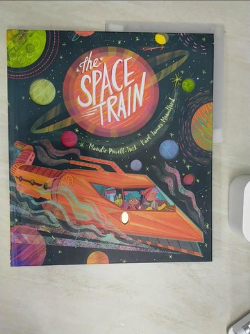 【書寶二手書T9／少年童書_SI5】The Space Train_Maudie Powell-Tuck; Karl James Mountford