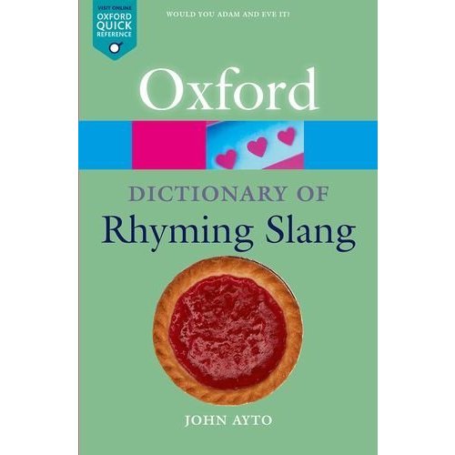 The Oxford Dictionary of Rhyming Slang (Oxford Paperback Reference S)