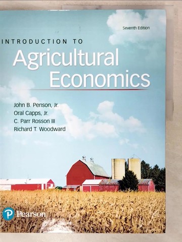 【書寶二手書T2／大學商學_FAS】Introduction to Agricultural Economics_Penson, John B., Jr./ Capps, Oral, Jr./ Rosson, C. Parr, III/ Woodward, Richard