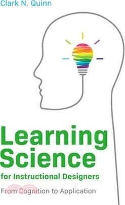 Learning Science for Instructional Designers: From Cognition to Application (1版) Clark N. Quinn 2021 ATD