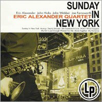 艾瑞克．亞歷山大四重奏：周日在紐約 Eric Alexander Quartet: Sunday In New York (2Vinyl LP) 【Venus】