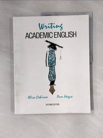 【書寶二手書T7／語言學習_TSJ】Writing Academic English: A Writing and Sentence Structure Workbook for International Students_Oshima, Alice/ Houge, Ann