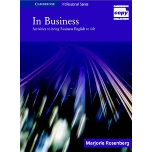 In Business: Activities to Bring Business English to life (Cambridge Copy Collection)