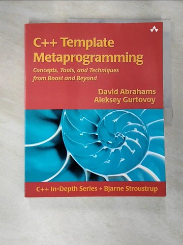 【書寶二手書T2／電腦_T1E】C++ Template Metaprogramming: Concepts, Tools, And Techniques From Boost And Beyond_Abrahams, David/ Gurtovoy, Aleksey