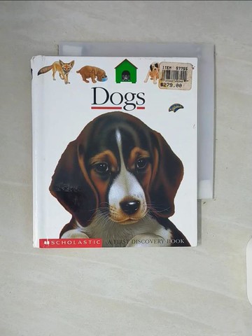 【書寶二手書T6／少年童書_WGH】Dogs (First Discovery Book)_Gallimard Jeunesse / Bourgoing, Pascale De / De Bourgoing, Pascale
