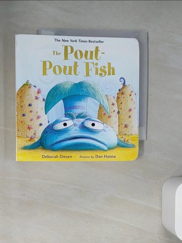 【書寶二手書T5／少年童書_UZ7】The Pout-Pout Fish_Diesen, Deborah/ Hanna, Dan (ILT)