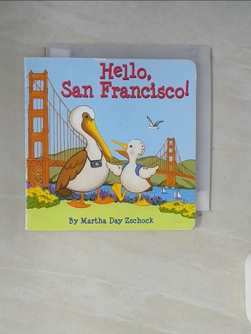 【書寶二手書T3／少年童書_WF7】Hello, San Francisco!_Zschock, Martha