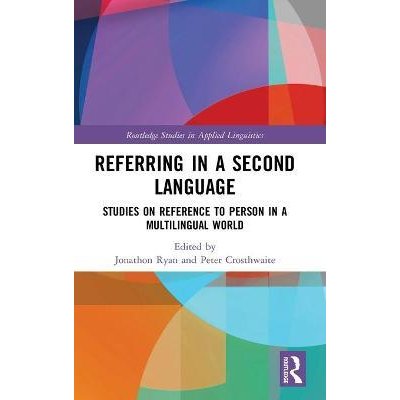 Referring in a Second Language: Studies on Reference to Person in a Multilingual World