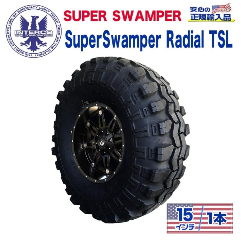 INTERCO TIRE インターコタイヤ]タイヤ1本 super swamper スーパースワンパー Radial TSL  ラジアル31x9.5R15LT ラジアル /SAM-82R | LINEブランドカタログ