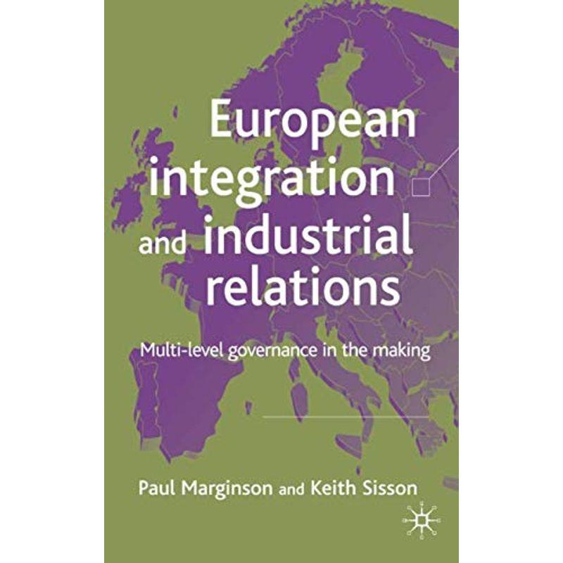 European Integration and Industrial Relations: Multi-Level Governance