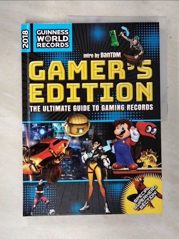 【書寶二手書T8／電玩攻略_DL5】Guinness World Records 2018: The Ultimate Guide to Gaming Records: Gamer’s Edition_Guinness World Records Limited (COR)