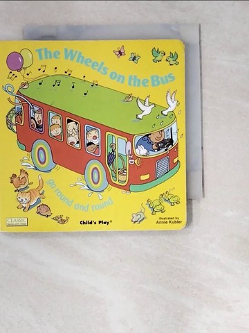 【書寶二手書T9／原文書_W6N】The Wheels on the Bus_Kubler, Annie (ILT)