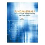 Fundamentals of Geometric Dimensioning and Tolerancing 3/E 2013 (CENGAGE) (3版) A.KRULIKOWSKI 2013 Cengage
