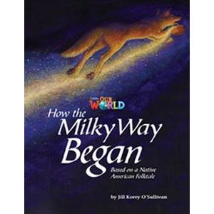 Our World Reader Book How the Milky Way Began