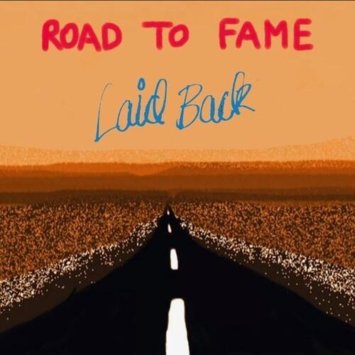 Laid Back Road To Fame