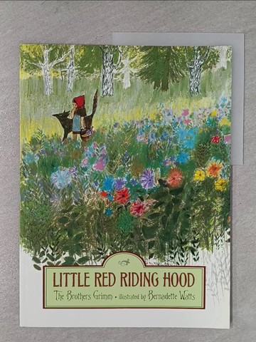 【書寶二手書T6／少年童書_ZBH】Little Red Riding Hood_Brothers Grimm/ Watts, Bernadette (ILT)