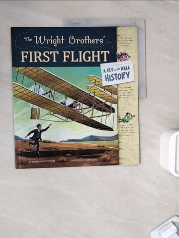 【書寶二手書T3／少年童書_ZZE】The Wright Brothers’ First Flight: A Fly on the Wall History_Troupe, Thomas Kingsley/ Tejido, Jomike (ILT)