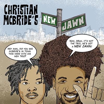 CHRISTIAN MCBRIDE S NEW JAWN